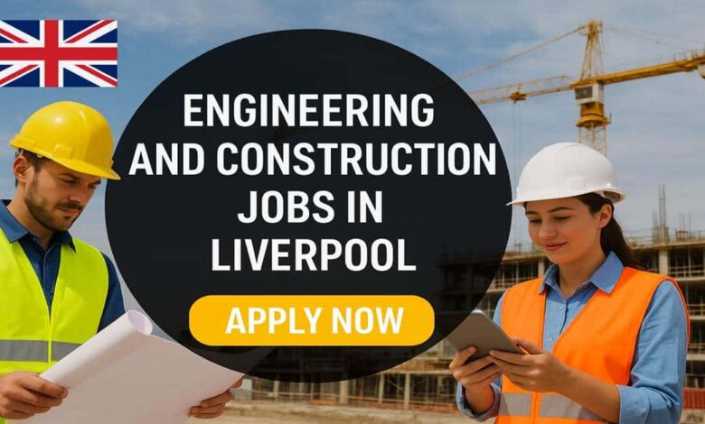Engineering and Construction Jobs in Liverpool