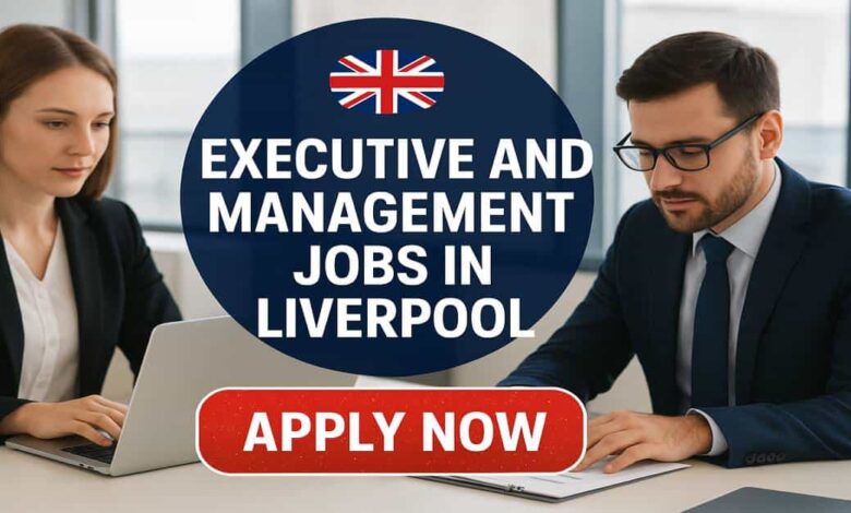Executive and Management Jobs in Liverpool