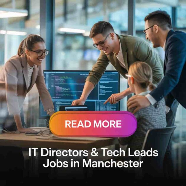 IT Directors & Tech Leads Jobs in Manchester