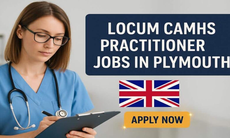 Locum CAMHS Practitioner Jobs in Plymouth