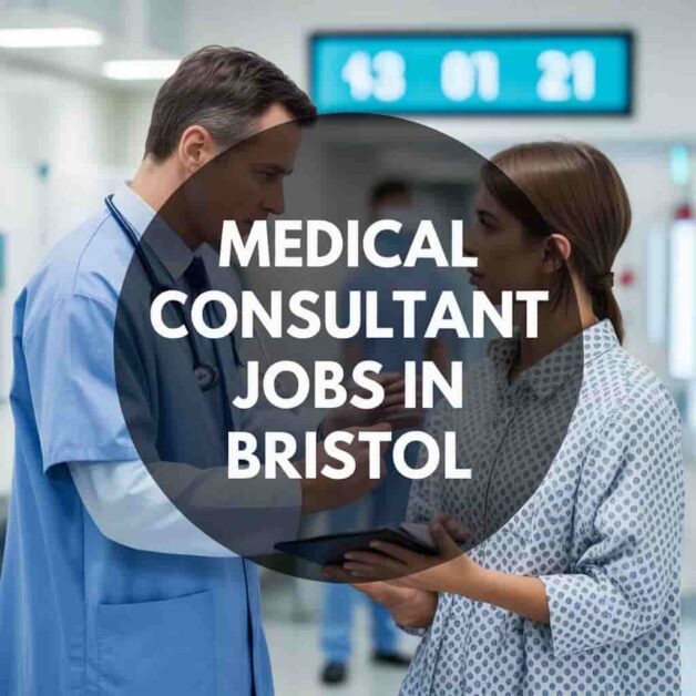 Medical Consultant Jobs in Bristol