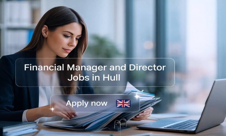 Financial Manager and Director Jobs in Hull