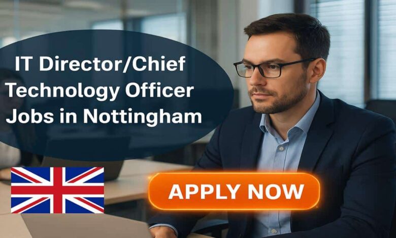 IT DirectorChief Technology Officer Jobs in Nottingham