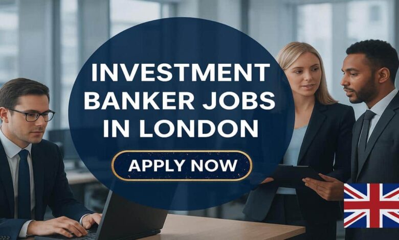 Investment Banker Jobs in London