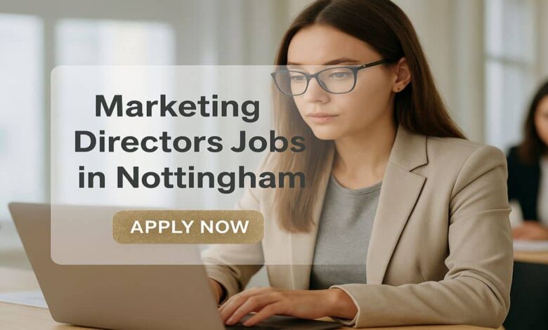 Marketing Directors Jobs in Nottingham