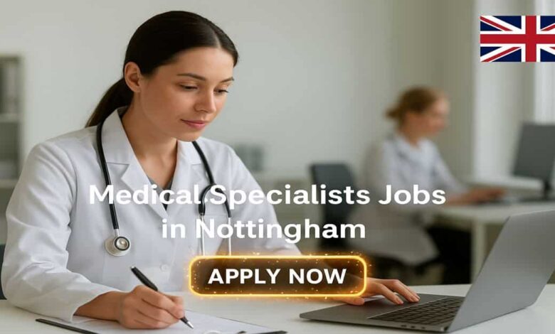 Medical Specialists Jobs in Nottingham