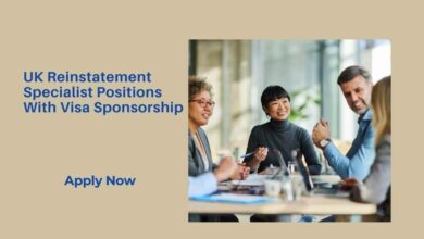UK Reinstatement Specialist Positions With Visa Sponsorship