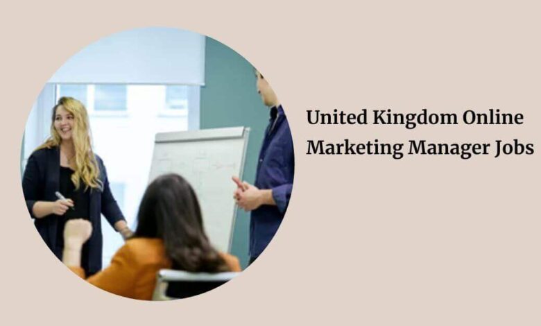 United Kingdom Online Marketing Manager Jobs