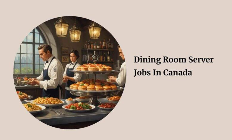 Dining Room Server Jobs In Canada
