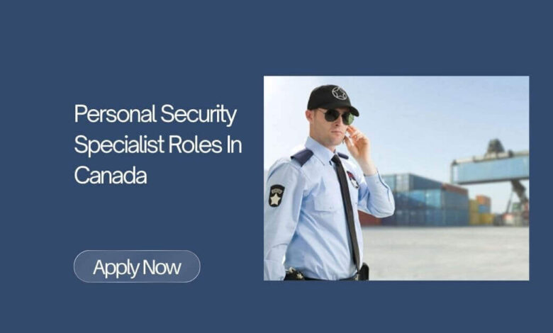 Personal Security Specialist Roles In Canada