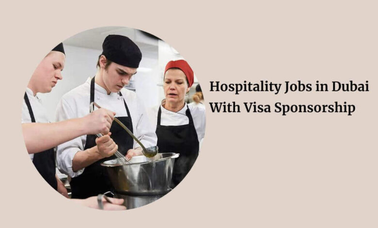 Hospitality Jobs in Dubai With Visa Sponsorship