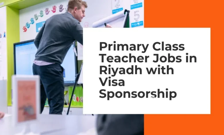 Primary Class Teacher Jobs in Riyadh