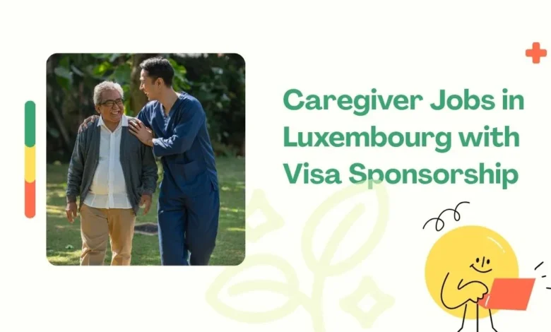 Caregiver Jobs in Luxembourg