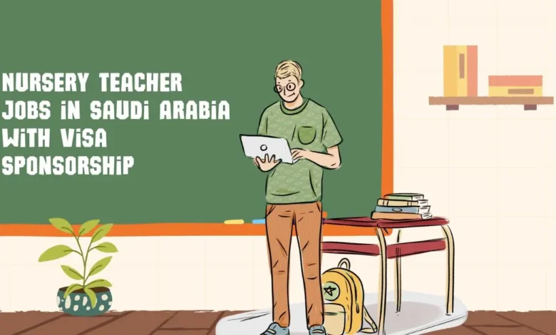 Nursery Teacher Jobs in Saudi Arabia