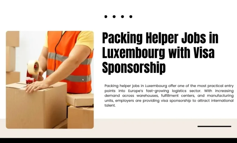 Packing Helper Jobs in Luxembourg