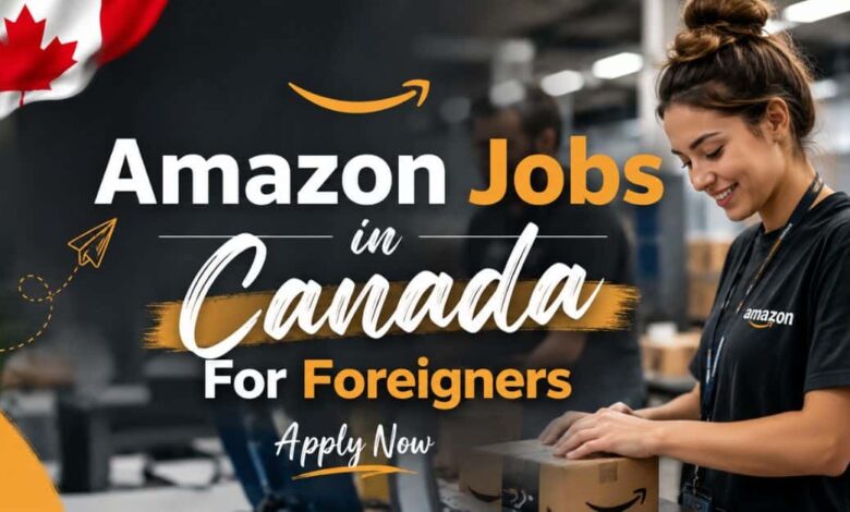 Amazon Jobs in Canada For Foreigners