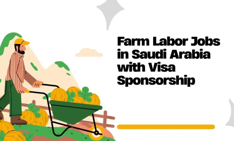 Farm Labor Jobs in Saudi Arabia