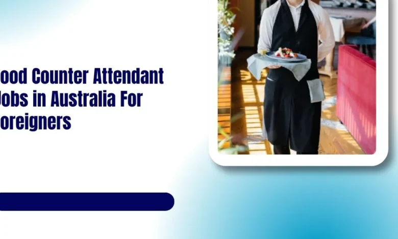 Food Counter Attendant Jobs in Australia
