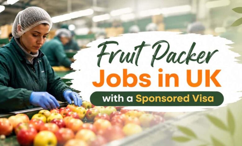 Fruit Packer Jobs in UK with a Sponsored Visa