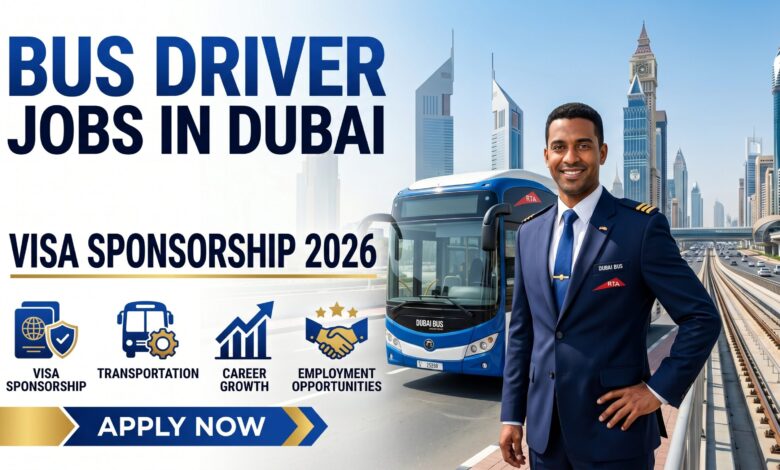 Bus Driver Jobs in Dubai with Visa Sponsorship 2026 Apply Online