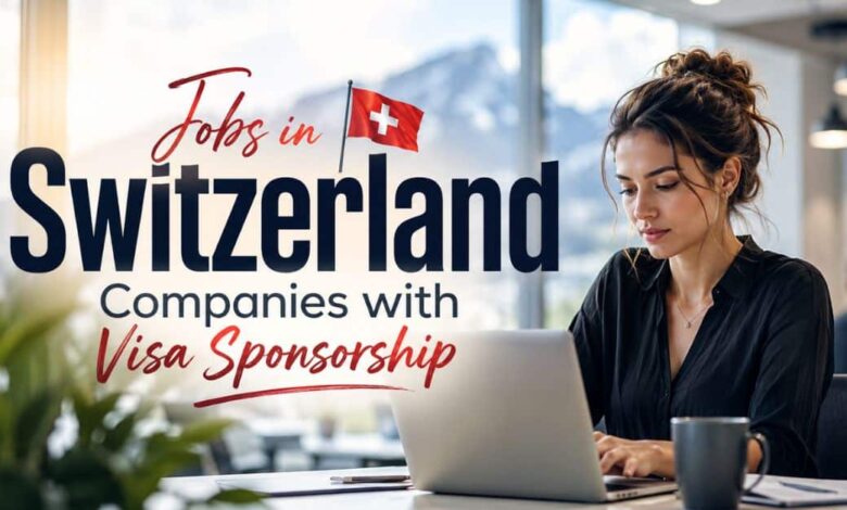 Jobs in Switzerland Companies with Visa Sponsorship