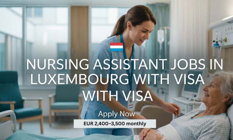 Nursing Assistant Jobs in Luxembourg with Visa